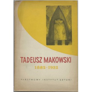 Tadeusz Makowski. 1882–1932. Eine Würdigung seines Werks zum 25. Todestag. Memoiren. Warschau, 1957.
