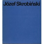 Józef Skrobiński. Exhibition catalog. Łódź, 1976.