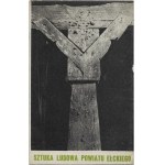 Folk Art of the Ełk County. Exhibition Brochure.