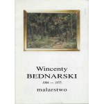 Wincenty Bednarski. 1904–1975. Exhibition catalog. Kraków, 1997.