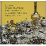 Catalog of the Aniela and Tadeusz Wysiadecki Collection of Warsaw Silverware. Warsaw, 2005.