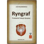 Lech Bujanowicz, *Ryngraf: A Bearer of Native Traditions*. Warsaw, 2010.