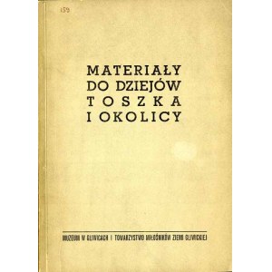 Materials on the History of Toszek and the Surrounding Area, mimeograph edition of *Zeszyty Gliwickie*, vol. 4, 1965, rare