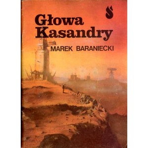 Marek Baraniecki: Hlava Kassandry, sci-fi, věnování autora, obálka R. Woytowicz, 1985