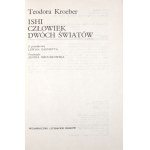 Kroeber, T., ISHI – DER MENSCH ZWISCHEN ZWEI WELTEN [1. Auflage; Zustand: sehr gut]