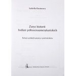 Rusinová I., NÁČRT DĚJIN SEVEROAMERICKÝCH INDIÁNŮ – záznamy polských spisovatelů a cestovatelů [1. vydání; stav BDB]