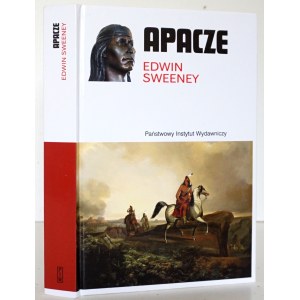 Sweeney, E.: APACHEN: COCHISE UND DAS VOLK DER CHIRICAHUA [1. Auflage, Zustand BDB]