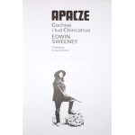 Sweeney, E.: APACHEN: COCHISE UND DAS VOLK DER CHIRICAHUA [1. Auflage, Zustand BDB]