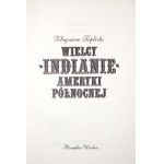 Teplicki Z., WIELCY INDIANIE AMERYKI PÓŁNOCNEJ [wydanie 1; stan BDB]
