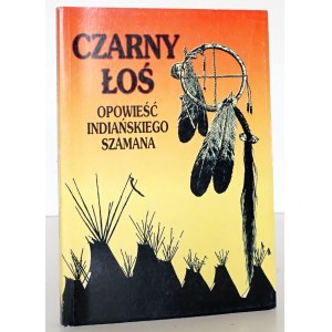 Black Elk, ČERNÝ LOS – příběh indiánského šamana, osudy svatého muže kmene Siouxů Ogala, vyprávěné Johnem G. Neihardtem (Ohnivá duha) [1. vydání; stav BDB]