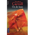 The cover of the book *Os de lune* by Jonathan Carroll, featuring a reproduction of a work by Zdzisław Beksiński, France