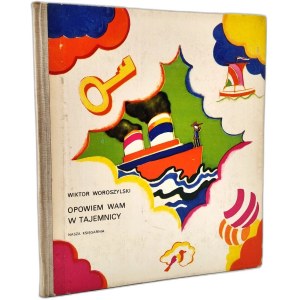 Woroszylski, W. — *I'll Tell You a Secret*, ill. by Elżbieta Murawska, Warsaw 1972 [first edition]