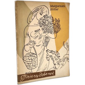 Małgorzata Hillar - *A Clay Jug*, Warsaw 1957 [First edition, illustrated by Maja Berezowska]