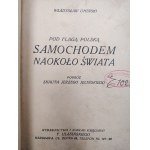 Władysław Umiński - Under the Polish Flag - Around the World by Car [The Journey of Scout Jerzy Jeliński], Warsaw 1929 [First edition, motoring, scouting]