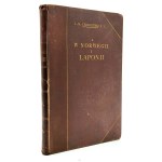 Czerminski, M. — In Norway and Lapland, with 60 illustrations, Kraków 1897 [First edition, Vol. I].