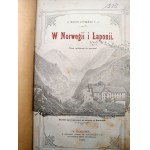 Czerminski, M. — In Norway and Lapland, with 60 illustrations, Kraków 1897 [First edition, Vol. I].