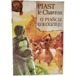 Piast le Charron - About Piast the Wheelwright, Warsaw 1977 [First edition, comic book, illustrated by Grzegorz Rosiński]
