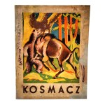Ferdynand Antoni Ossendowski - KOSMACZ - illustrations by Tadeusz Lipski, Poznań 1936 [First edition, bison]