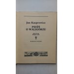 The Song of Waligóra by Jan Kasprowicz, 1st ed., 1988 /m.