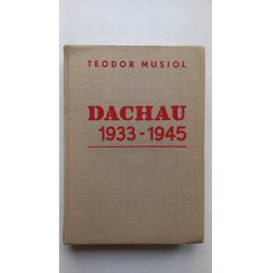 Dachau 1933-1945 Teodor Musioł /m.