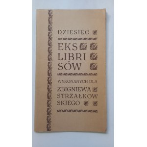 Dieci ex libris per Józef Strzałkowski, Łuczak, Nekanda-Trepka, Acedański, Mucha, Dolatowski TEKA /m.
