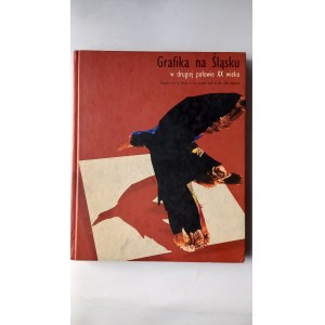 Graphic Art in Silesia in the Second Half of the 20th Century / m.