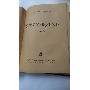 The Conspiracy by Stefan Kisielewski, 1st ed., 1947 /m.