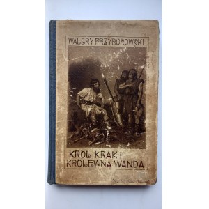 Il re Krak e la principessa Wanda, Walery Przyborowski, 1925 /m.