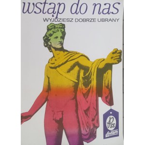 PSS Społem: Join Us—You'll Leave Well-Dressed. Tadeusz Ciałowicz, 1971.