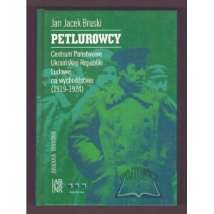 BRUSKI, Jan Jacek, The Petlurists.