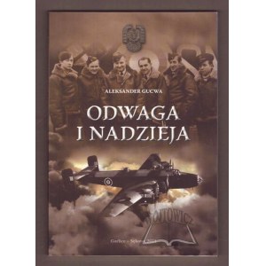 GUCWA Aleksander, Odvaha a nádej.