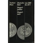 Norbert Thun - German Talers, Double Gulden, and Double Talers from 1800 to 1871, Frankfurt am Main, 1974