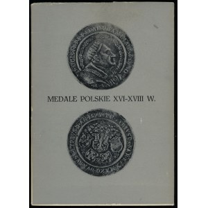 Anna Szyszko-Czyżak - Polish Medals of the 16th–18th Centuries in the Collection of the Regional Museum in Toruń - catalog, Toruń 1981, no ISBN...
