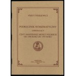 Józef Tyszkiewicz - A Numismatic Handbook Containing Amateur Prices for Polish Coins from 1506 to 1795, Warsaw...