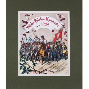 Michał STACHOWICZ (1768–1825), Kościuszko’s Polish Army, 1894