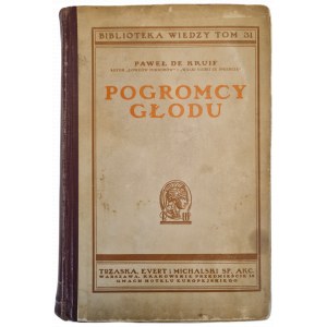 Paweł DE KRUIF - THE HUNGER CONQUERORS: Library of Knowledge, Volume 31