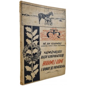 GRABOWSKI, Jan - THE MOST SIGNIFICANT MISTAKES IN COMMERCIAL HORSE BREEDING AND WAYS TO IMPROVE IT. Published in 1927. Illustrations