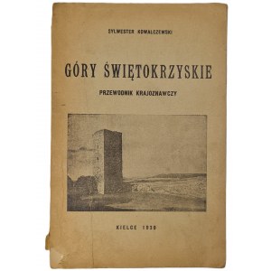 KOWALCZEWSKI Sylwester - GÓRY ŚWIĘTOKRZYSKIE. Przewodnik krajoznawczy Wyd. 1939 Ilustracje