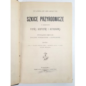 KRAMSZTYK, Stanisław - NATURE SKETCHES in the Field of Physics (...), published in 1904