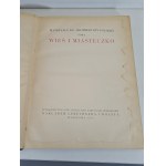 THE VILLAGE AND THE SMALL TOWN (Materials on Polish Architecture, Vol. I) Published in 1916