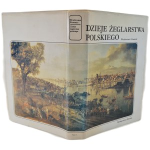 GŁOWACKI Włodzimierz - DZIEJE ŻEGLARSTWA POLSKIEGO, t. 1, wyd. 1989 [ILUSTRACJE]