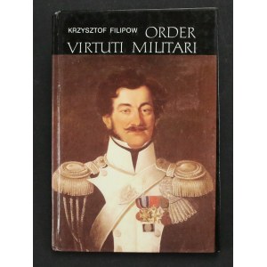 Filipow, K., Order Virtuti Militari. Wyd. Łuk, Białystok, 1992 (149)