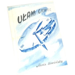 SIWIŃSKA—WAIT A MOMENT. The author’s dedication to Wanda Karczewska.