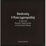 Banknotes of the Second Polish Republic in the Collection of the Museum of Papermaking in Duszniki-Zdrój, Duszniki-Zdrój 2018, ISBN 9788360990469