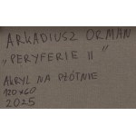 Arkadiusz Orman (b. 1995, Końskie), Peripheries II, 2025