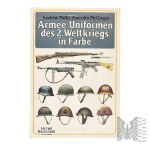 Książka Mundury z okresu II wojny światowej “Armee - Uniformen des 2. Weltkriegs in Farbe” - Mollo Andrew