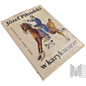Książka: Józef Piłsudski w Karykaturze/Garlicki/Kochanowski/IIRP