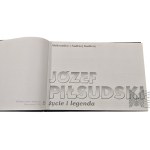 Album: Józef Piłsudki; Życie i Legenda /Aleksandra Garlicka i Andrzej Garlicki/ II RP/ Niepodległość