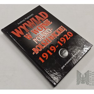 Książka: Wywiad w Wojnie Polsko-Bolszewickiej 1919-1920/ Andrzej Pepłoński/ WP/ IIRP