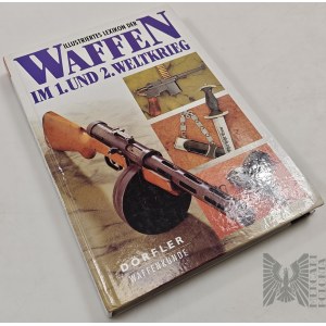 Katalog: Illustriertes Lexikon der Waffen im 1. und 2. Weltkireg/ Ilustrowany Leksykon Uzbrojenia I i II Wojny Światowej - Broń Palna